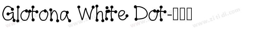 Glotona White Dot字体转换